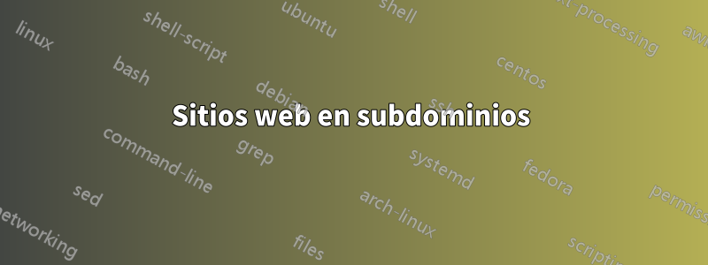 Sitios web en subdominios