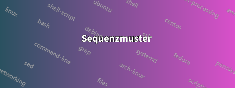 Sequenzmuster