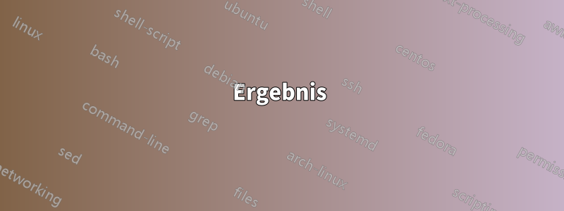 Ergebnis