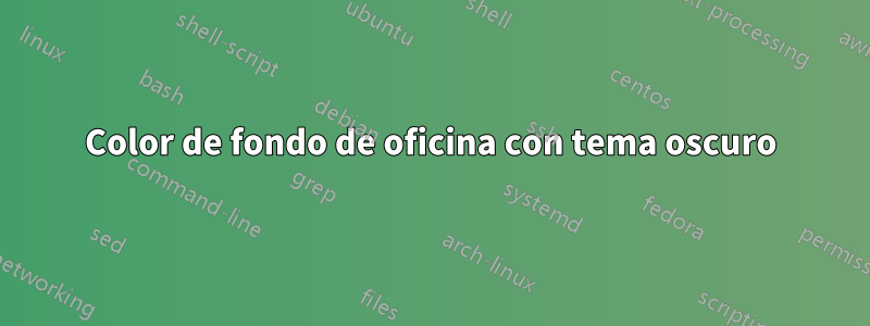 Color de fondo de oficina con tema oscuro