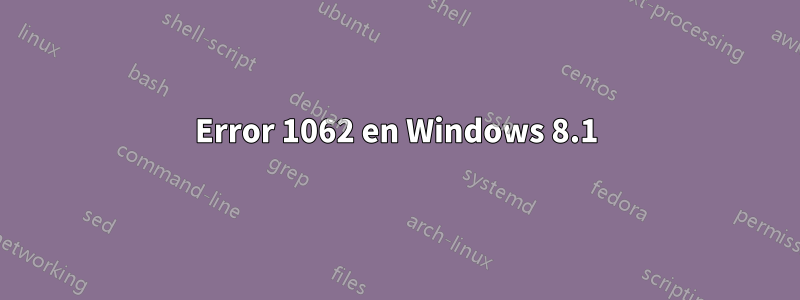 Error 1062 en Windows 8.1