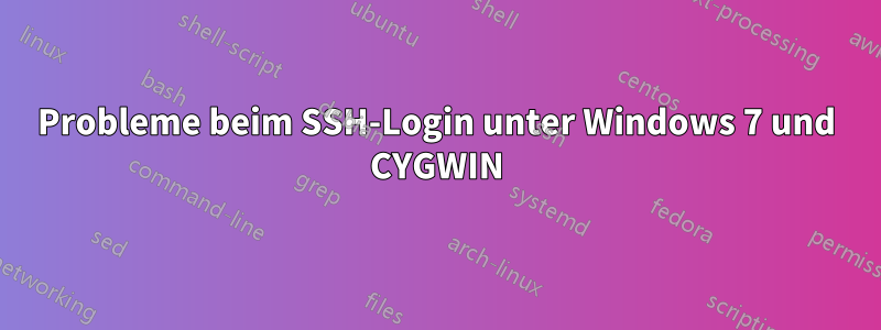 Probleme beim SSH-Login unter Windows 7 und CYGWIN