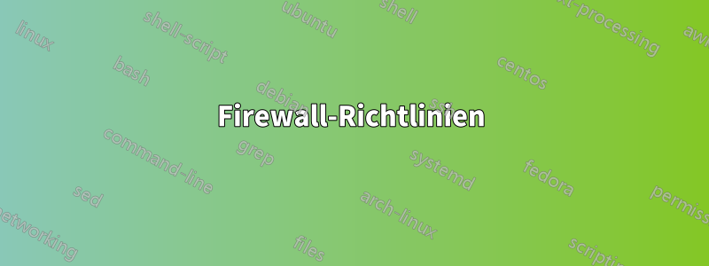 Firewall-Richtlinien