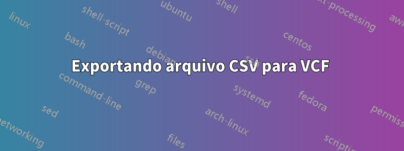 Exportando arquivo CSV para VCF