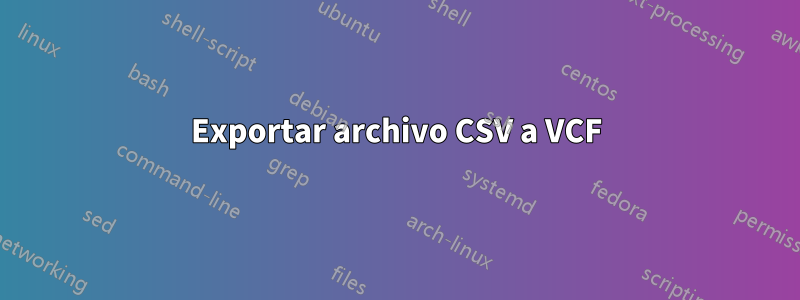 Exportar archivo CSV a VCF