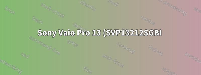 Sony Vaio Pro 13 (SVP13212SGBI) 在未連接電源時無法再運作