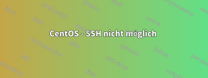 CentOS - SSH nicht möglich