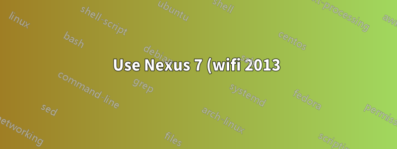Use Nexus 7 (wifi 2013) desde una computadora portátil