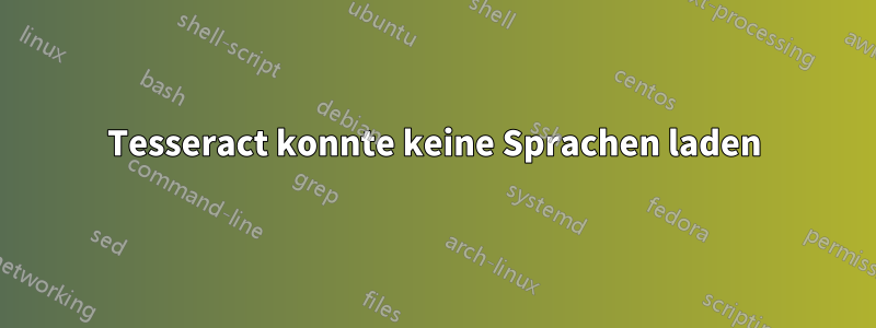 Tesseract konnte keine Sprachen laden