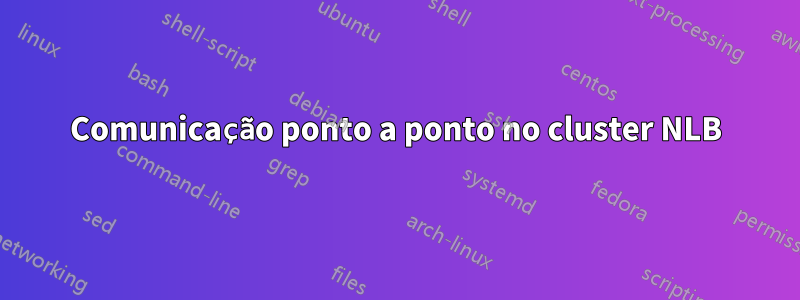 Comunicação ponto a ponto no cluster NLB