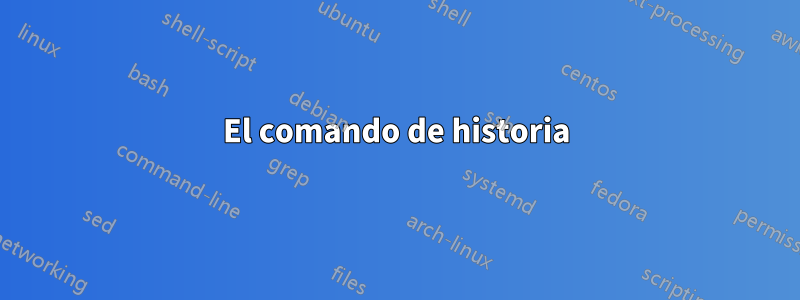 El comando de historia