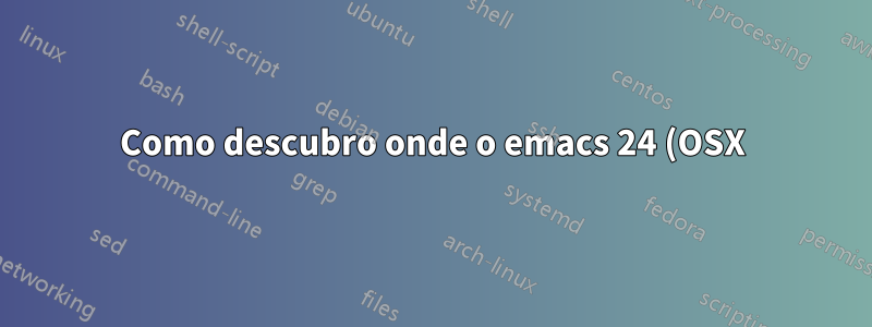 Como descubro onde o emacs 24 (OSX) coloca minhas correções ortográficas?