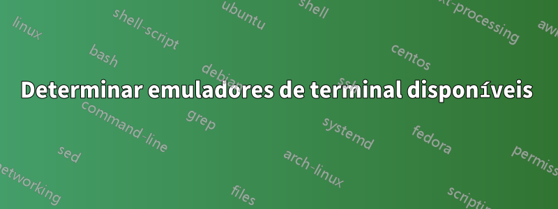 Determinar emuladores de terminal disponíveis