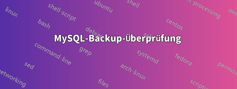 MySQL-Backup-Überprüfung