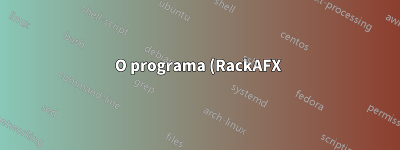 O programa (RackAFX) não abre em instalações limpas do Windows 7 e Windows 8.1