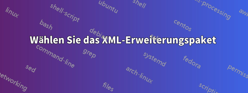 Wählen Sie das XML-Erweiterungspaket