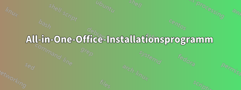 All-in-One-Office-Installationsprogramm