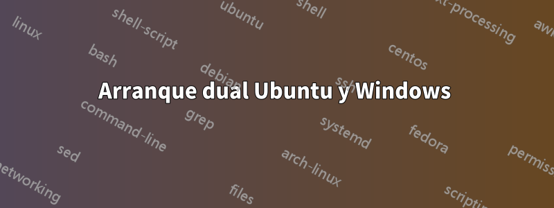 Arranque dual Ubuntu y Windows