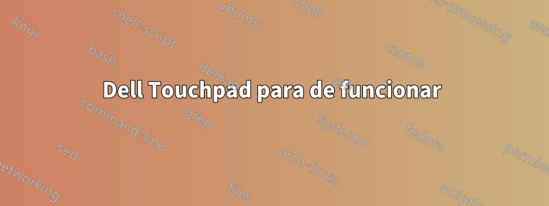 Dell Touchpad para de funcionar