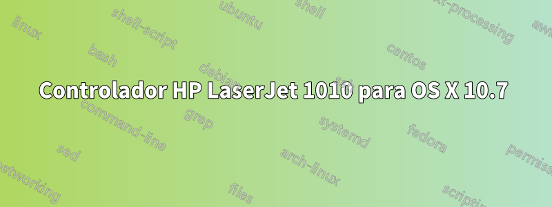 Controlador HP LaserJet 1010 para OS X 10.7