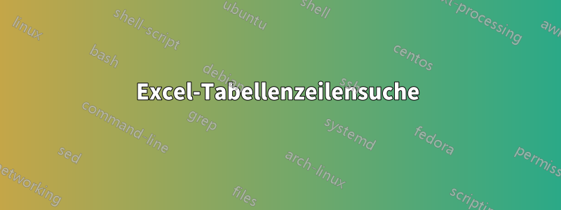 Excel-Tabellenzeilensuche