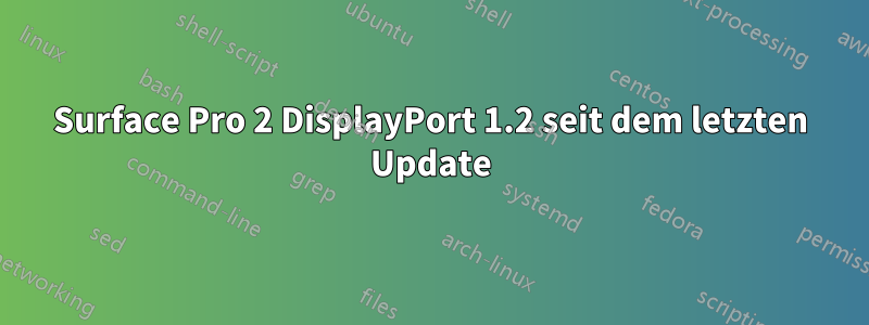 Surface Pro 2 DisplayPort 1.2 seit dem letzten Update