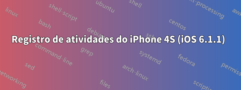 Registro de atividades do iPhone 4S (iOS 6.1.1) 