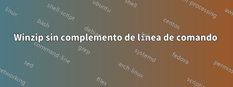 Winzip sin complemento de línea de comando