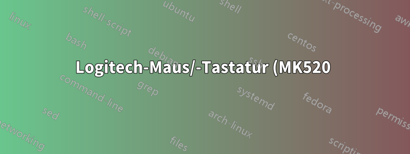 Logitech-Maus/-Tastatur (MK520) benötigt nach der Wiederaufnahme aus dem Ruhezustand 30 Sekunden zum Starten