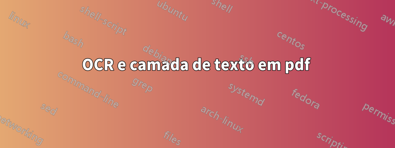 OCR e camada de texto em pdf