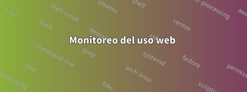 Monitoreo del uso web