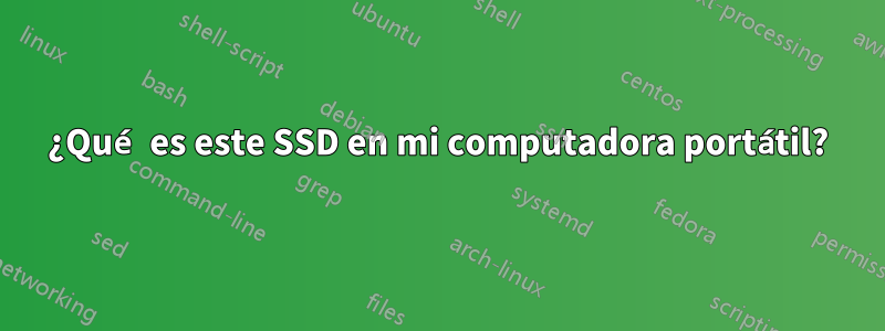 ¿Qué es este SSD en mi computadora portátil?