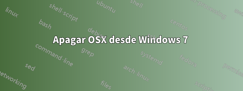 Apagar OSX desde Windows 7