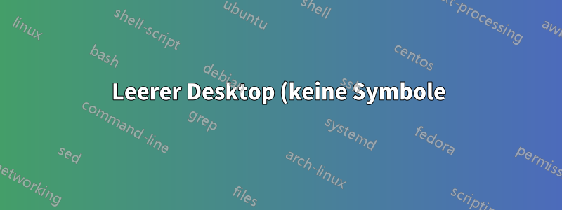 Leerer Desktop (keine Symbole) nach Windows Update