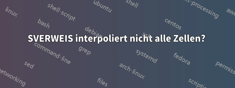 SVERWEIS interpoliert nicht alle Zellen?