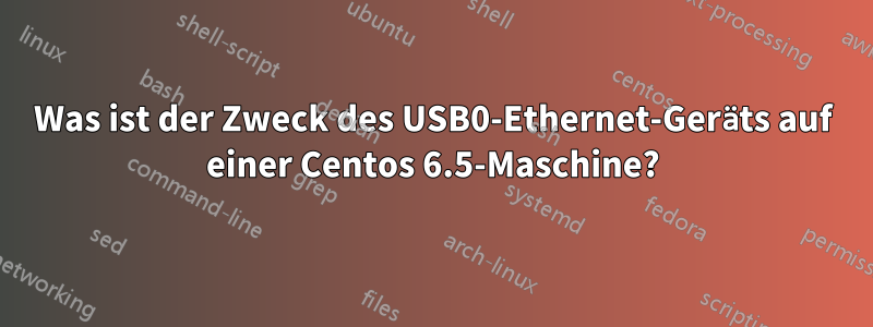 Was ist der Zweck des USB0-Ethernet-Geräts auf einer Centos 6.5-Maschine?