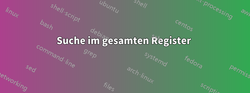 Suche im gesamten Register