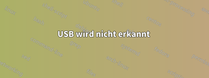 USB wird nicht erkannt