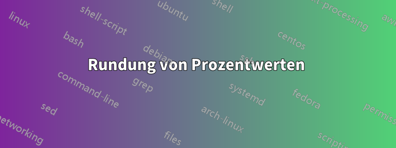 Rundung von Prozentwerten