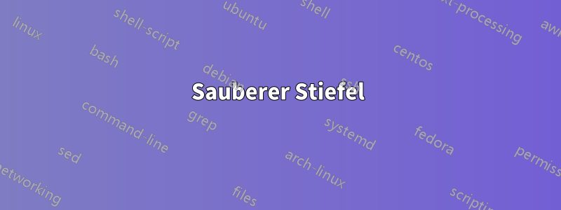 Sauberer Stiefel