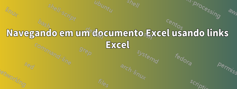 Navegando em um documento Excel usando links Excel