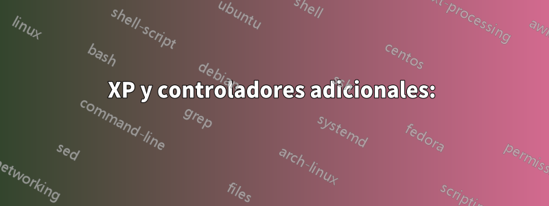 XP y controladores adicionales: