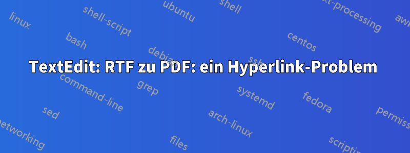 TextEdit: RTF zu PDF: ein Hyperlink-Problem