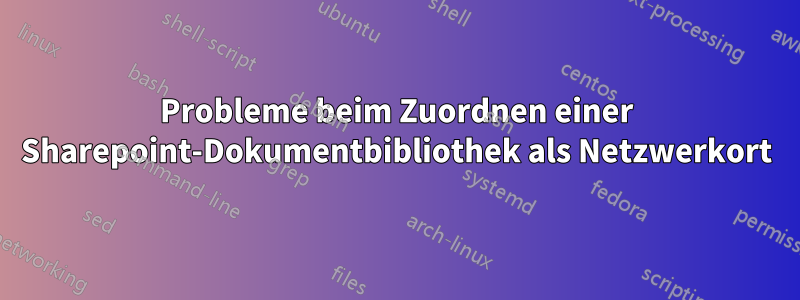 Probleme beim Zuordnen einer Sharepoint-Dokumentbibliothek als Netzwerkort