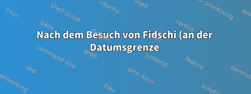 Nach dem Besuch von Fidschi (an der Datumsgrenze) und einer anschließenden Zeitreise kann ich nicht mehr auf github.com zugreifen
