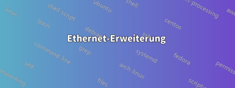 Ethernet-Erweiterung