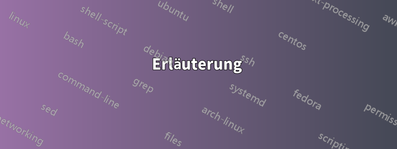 Erläuterung