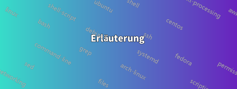 Erläuterung