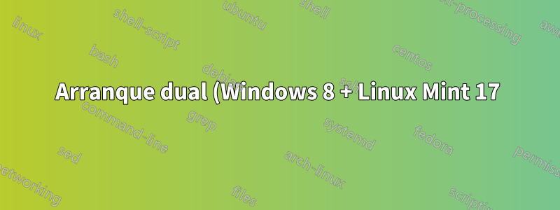 Arranque dual (Windows 8 + Linux Mint 17) Solo arranque del sistema UEFI en Windows