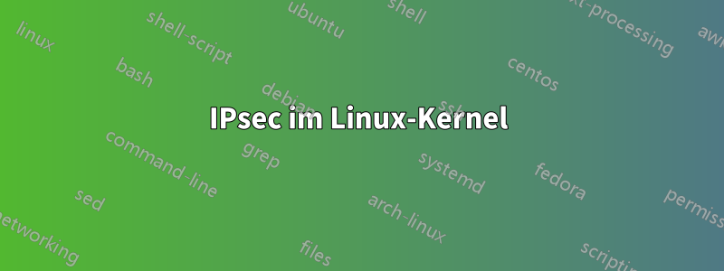 IPsec im Linux-Kernel